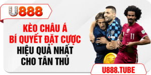 Kèo Châu Á - Bí Quyết Đặt Cược Hiệu Quả Nhất Cho Tân Thủ